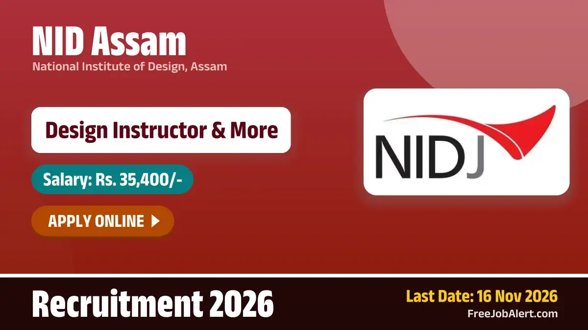 NID Assam Recruitment 2026 – Apply Online for 4 Design Instructor, Technical Instructor and More Posts