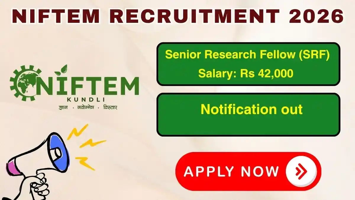 NIFTEM Senior Research Fellow Recruitment 2026 - Apply Online