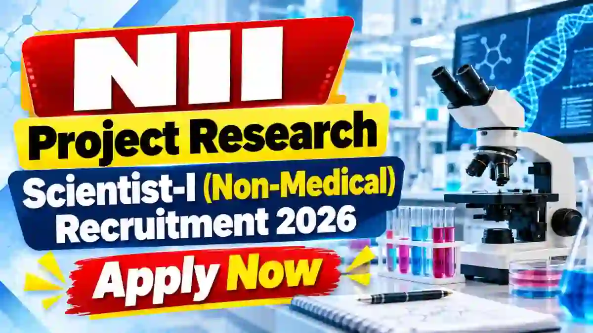 NII Project Research Scientist-I (Non-Medical) Recruitment 2026 - Apply Online