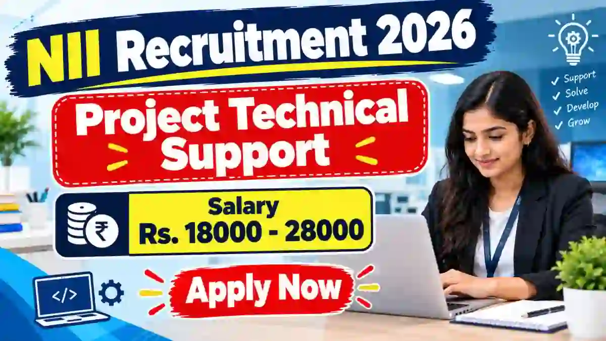 NII Project Technical Support Recruitment 2026 - Apply Online NII Project Technical Support Recruitment 2026 - Apply Online