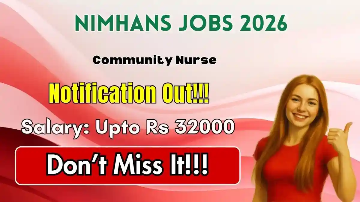 NIMHANS Community Nurse Recruitment 2026 – Walk in for 02 Posts