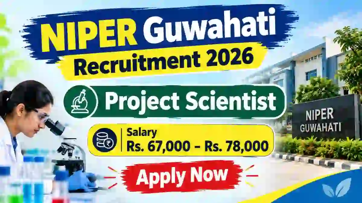 NIPER Guwahati Project Scientist Recruitment 2026 - Apply Online