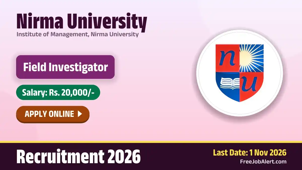 Nirma University Field Investigator Recruitment 2026 – Apply Online