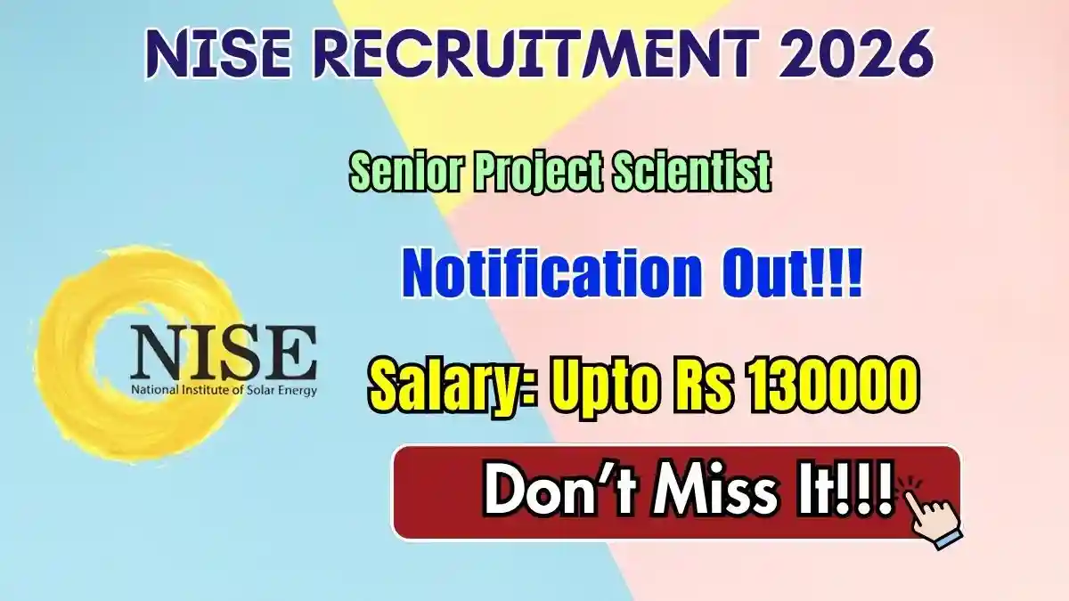 NISE Senior Project Scientist Recruitment 2026 - Apply Online NISE Senior Project Scientist Recruitment 2026 - Apply Online