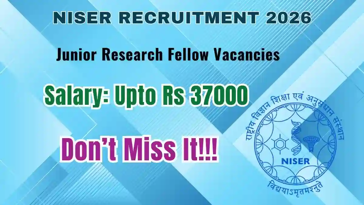 NISER Junior Research Fellow Recruitment 2026 - Apply Online
