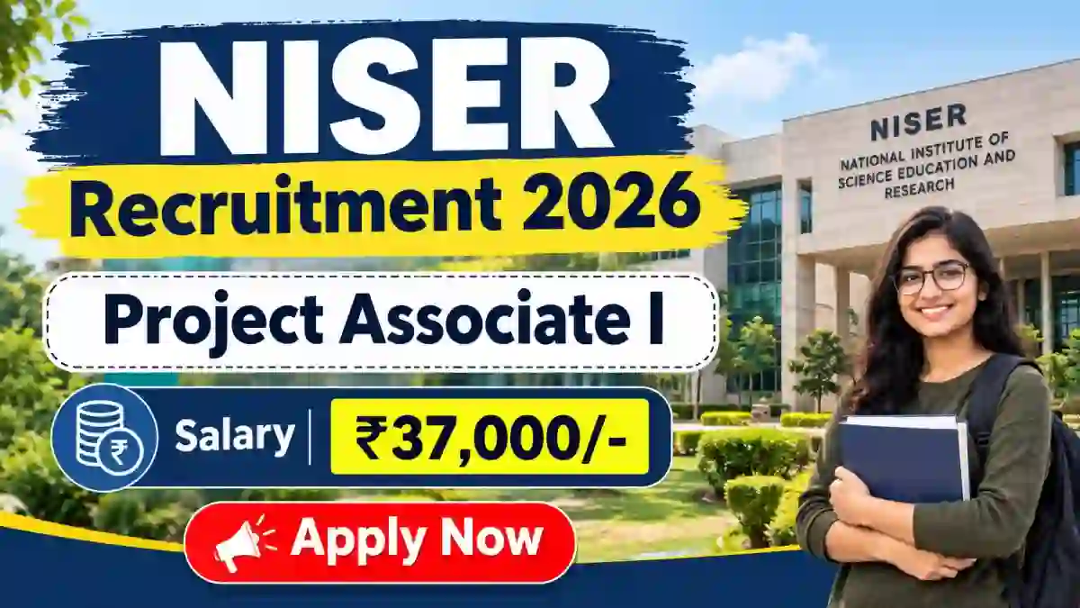 NISER Project Associate I Recruitment 2026 - Apply Online NISER Project Associate I Recruitment 2026 - Apply Online