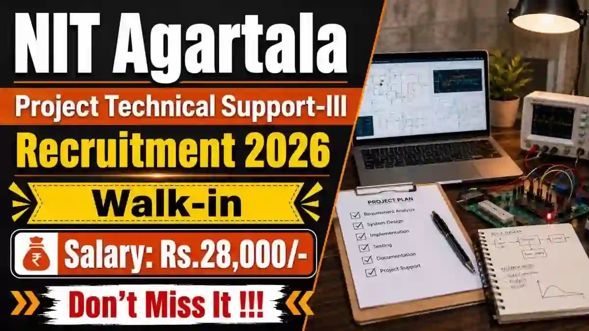 NIT Agartala Project Technical Support-III Recruitment 2026 - Walkin