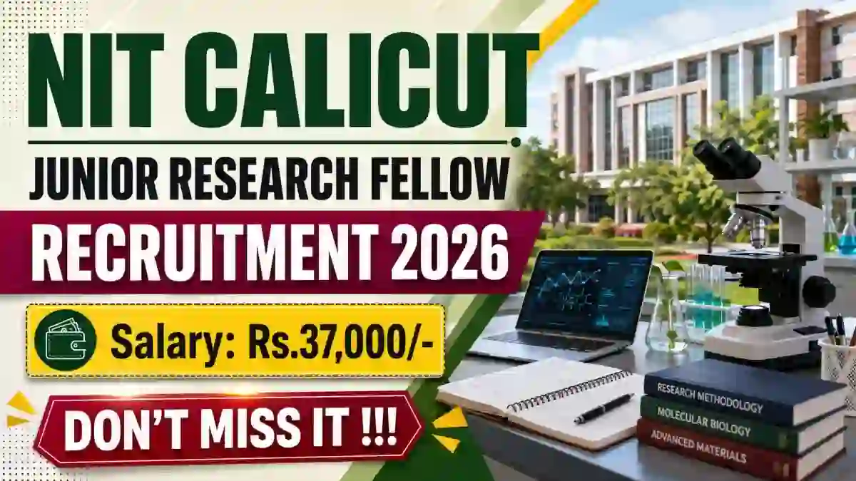 NIT Calicut Junior Research Fellow Recruitment 2026 - Apply Online NIT Calicut Junior Research Fellow Recruitment 2026 - Apply Online