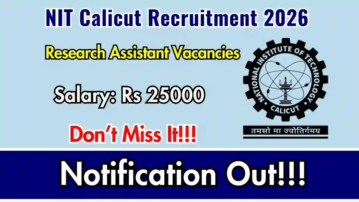 NIT Calicut Research Assistant Recruitment 2026 - Apply Online