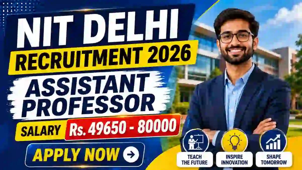 NIT Delhi Assistant Professor Recruitment 2026 - Walkin NIT Delhi Assistant Professor Recruitment 2026 - Walkin
