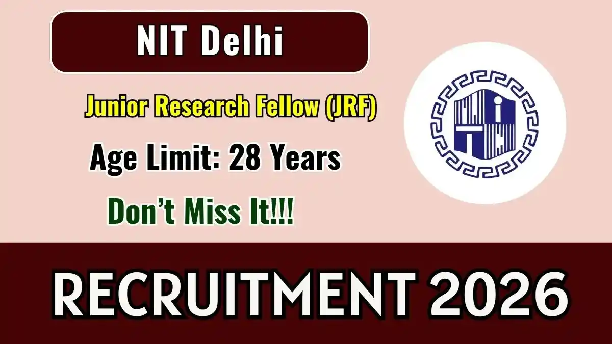 NIT Delhi Junior Research Fellow Recruitment 2026 - Walkin NIT Delhi Junior Research Fellow Recruitment 2026 - Walkin