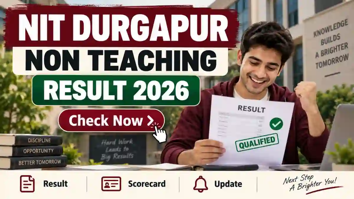NIT Durgapur Non-Teaching Result 2026 Out - Check Junior Assistant, Lab Attendant and More Post at nitdgp.ac.in