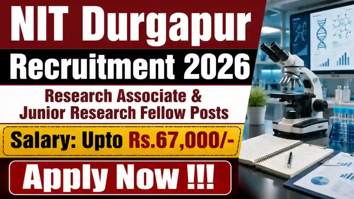 NIT Durgapur Recruitment 2026 - Apply Online for Research Associate and Junior Research Fellow Posts NIT Durgapur Recruitment 2026 - Apply Online for Research Associate and Junior Research Fellow Posts