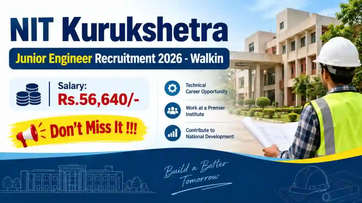 NIT Kurukshetra Junior Engineer Recruitment 2026 - Walkin NIT Kurukshetra Junior Engineer Recruitment 2026 - Walkin