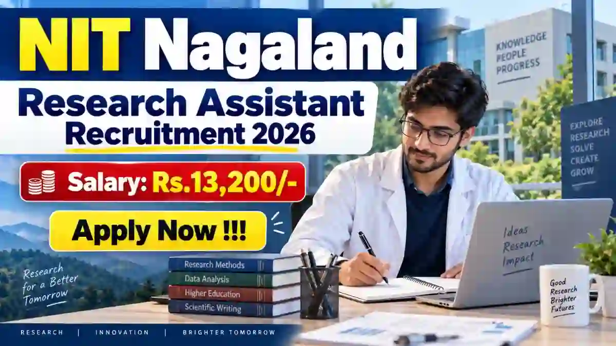 NIT Nagaland Research Assistant Recruitment 2026 - Apply Offline NIT Nagaland Research Assistant Recruitment 2026 - Apply Offline