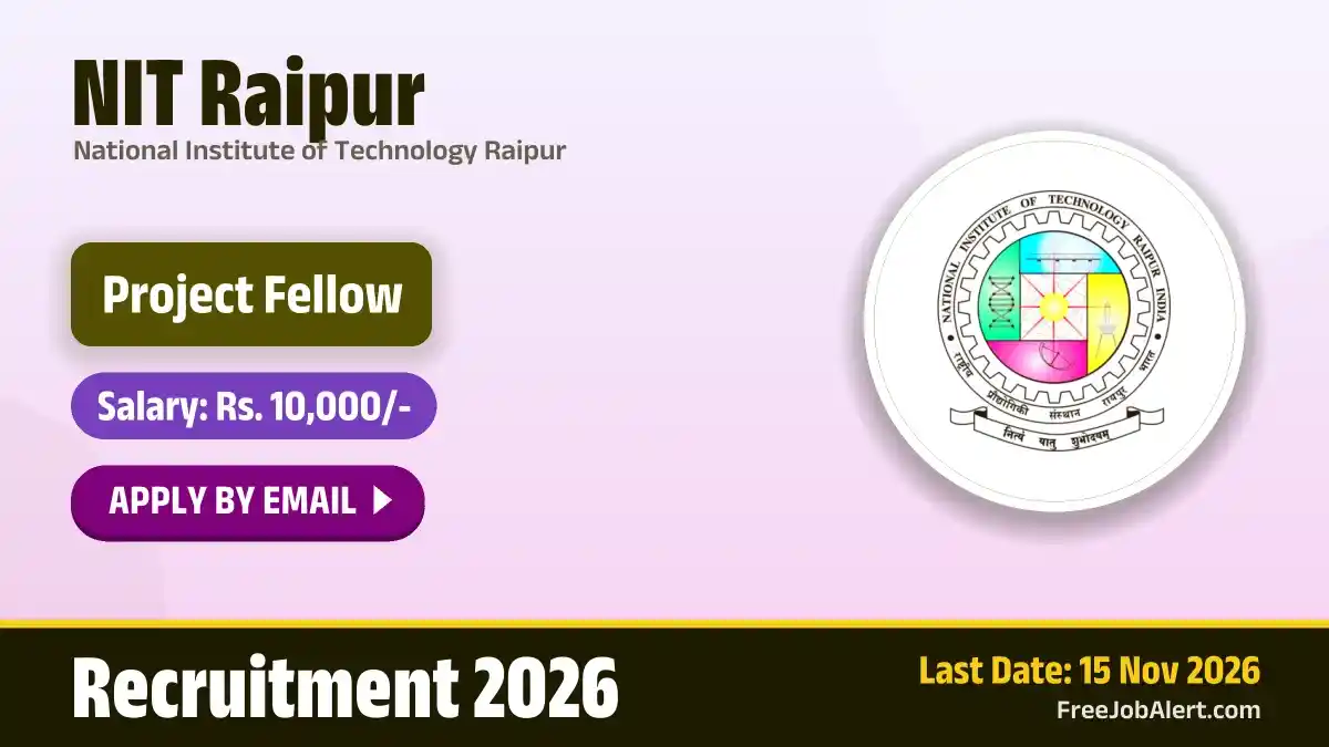 NIT Raipur Project Fellow Recruitment 2026 – Apply Online