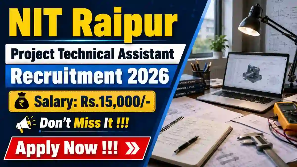 NIT Raipur Project Technical Assistant Recruitment 2026 - Apply Offline NIT Raipur Project Technical Assistant Recruitment 2026 - Apply Offline