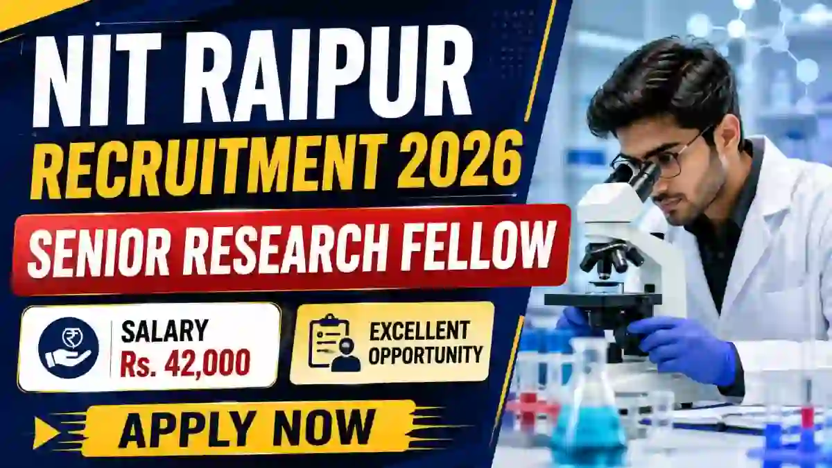 NIT Raipur Senior Research Fellow Recruitment 2026 - Apply Online