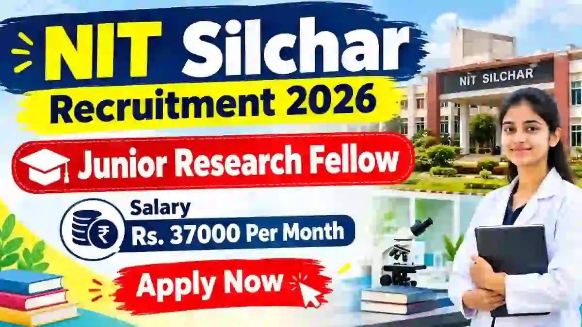 NIT Silchar Junior Research Fellow Recruitment 2026 - Apply Online