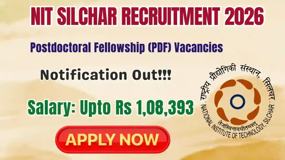 NIT Silchar Postdoctoral Fellowship Recruitment 2026 - Apply Online