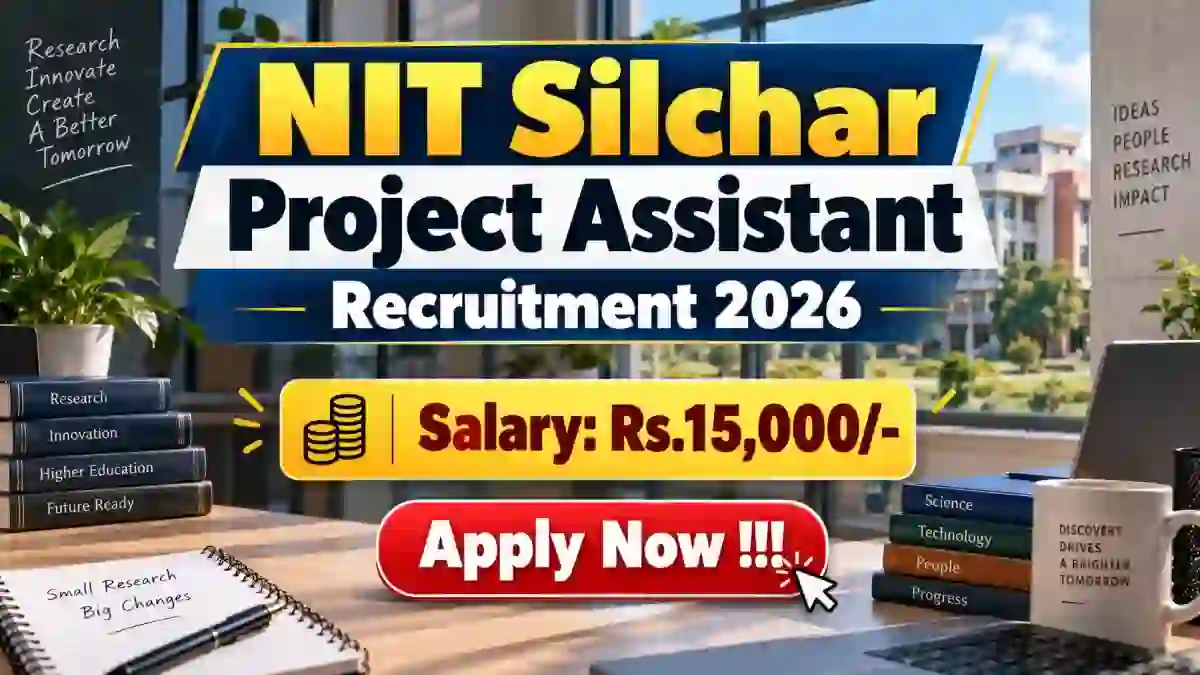 NIT Silchar Project Assistant Recruitment 2026 - Apply Online