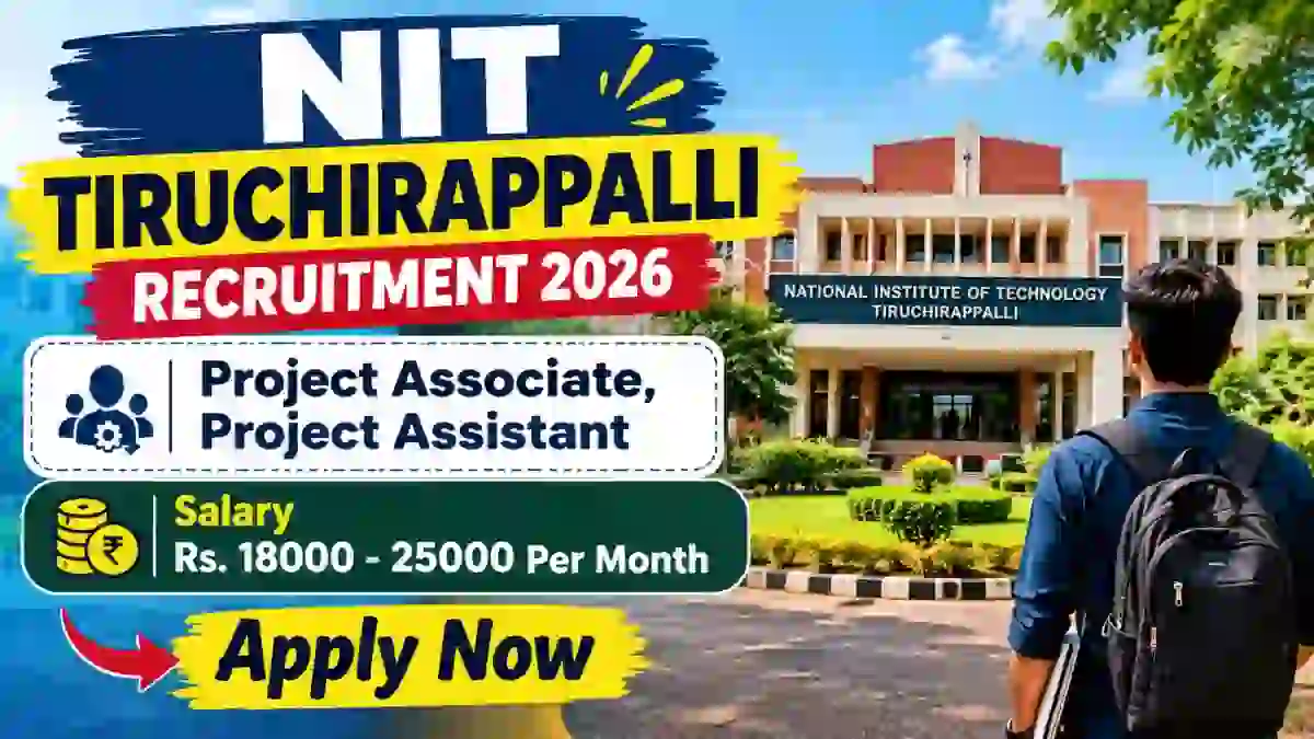 NIT Tiruchirappalli Recruitment 2026 - Apply Online for Project Associate, Project Assistant Posts