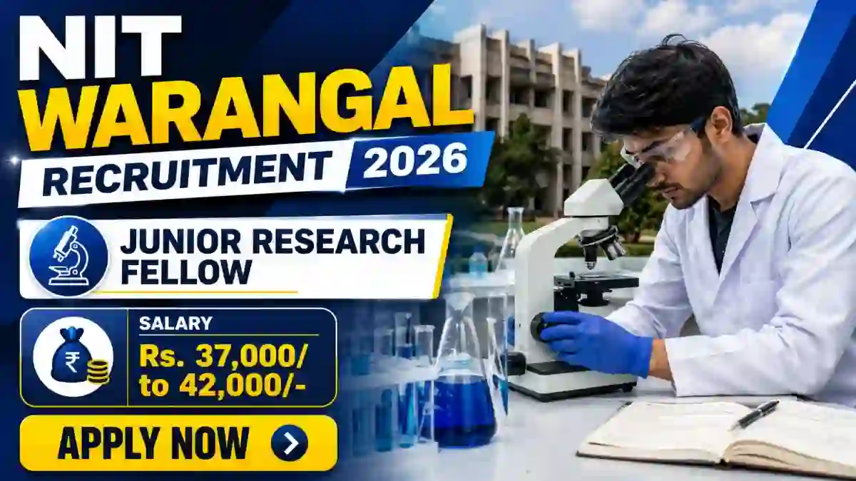 NIT Warangal Junior Research Fellow Recruitment 2026 - Apply Online NIT Warangal Junior Research Fellow Recruitment 2026 - Apply Online