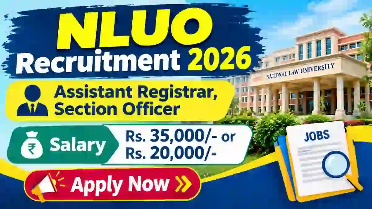 NLUO Recruitment 2026 - Apply Online for Assistant Registrar, Section Officer Posts