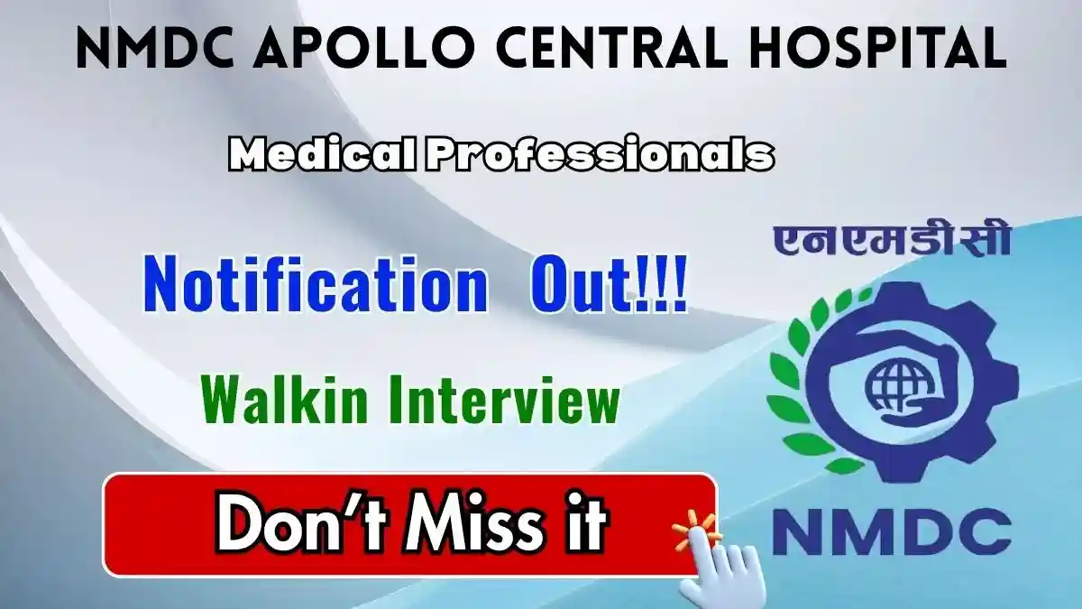 NMDC Apollo Central Hospital Medical Professionals Recruitment 2026 - Walkin for GDMO, Specialist and More Posts