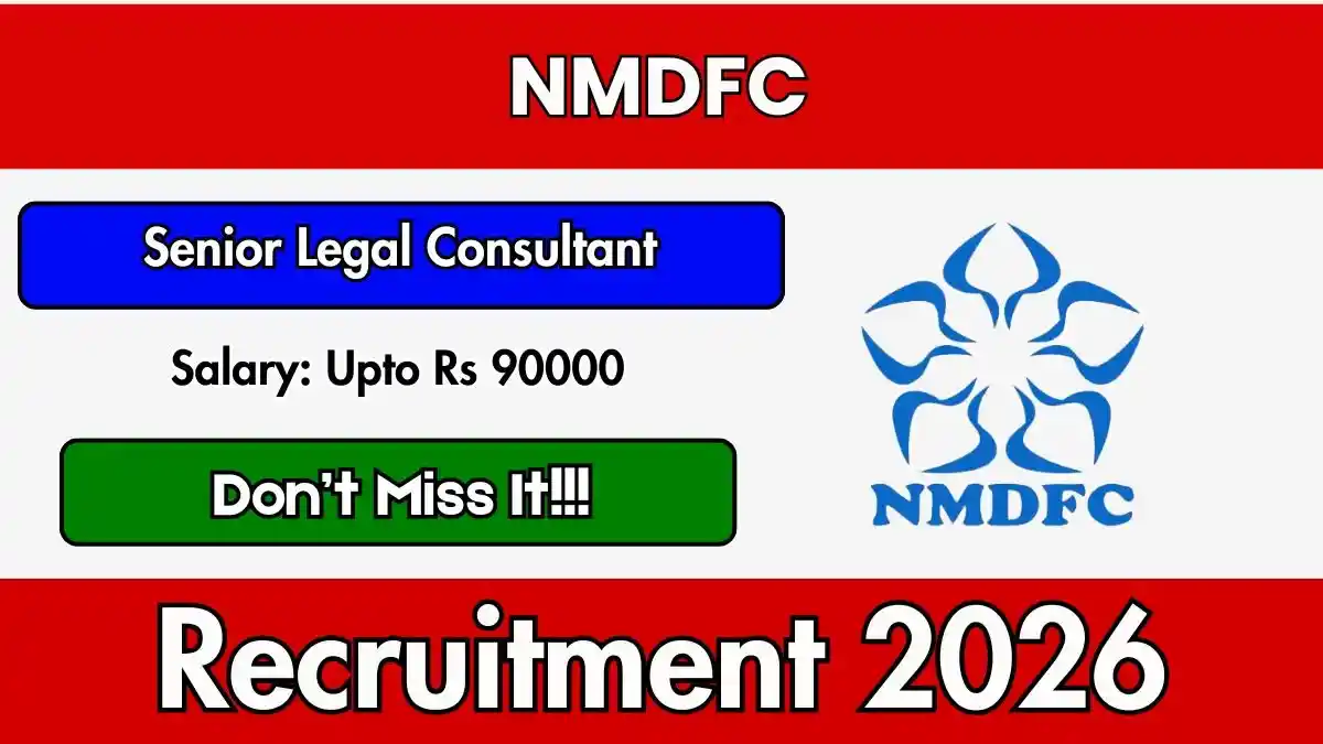 NMDFC Senior Legal Consultant Recruitment 2026 - Apply Online