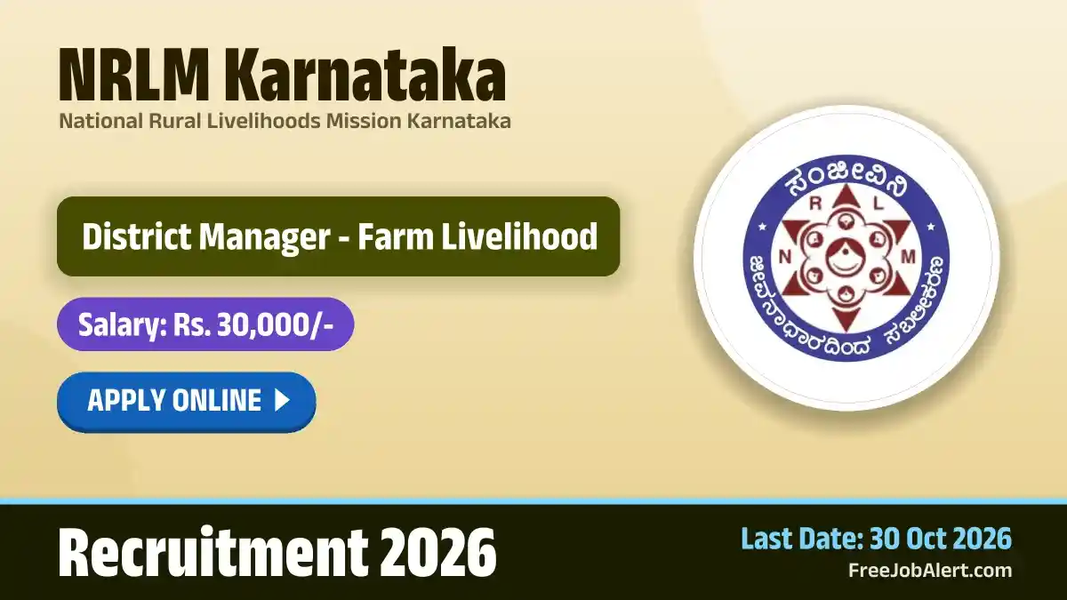 NRLM Karnataka District Manager - Farm Livelihood Recruitment 2026 – Apply Online NRLM Karnataka District Manager - Farm Livelihood Recruitment 2026 – Apply Online