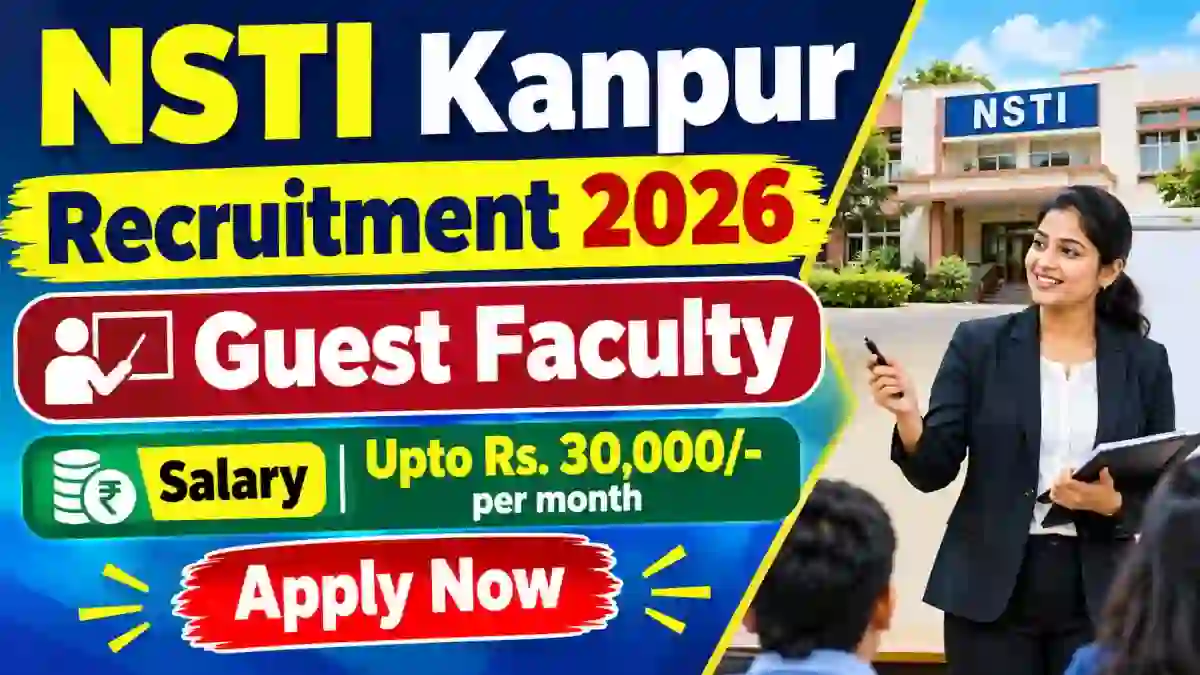 NSTI Kanpur Guest Faculty Recruitment 2026 - Apply Offline NSTI Kanpur Guest Faculty Recruitment 2026 - Apply Offline