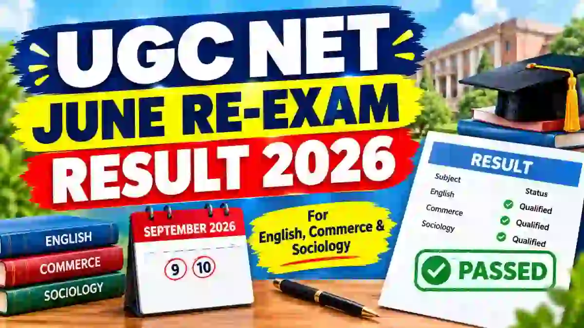 NTA UGC NET June Re-Exam Result 2026 Out - Check Result Online @ ugcnet.nta.ac.in