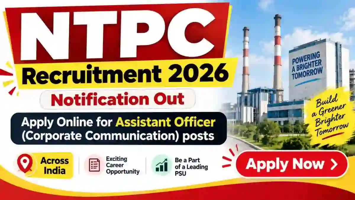 NTPC Assistant Officer Recruitment 2026 Notification Out - Apply Online for 15 Posts NTPC Assistant Officer Recruitment 2026 Notification Out - Apply Online for 15 Posts