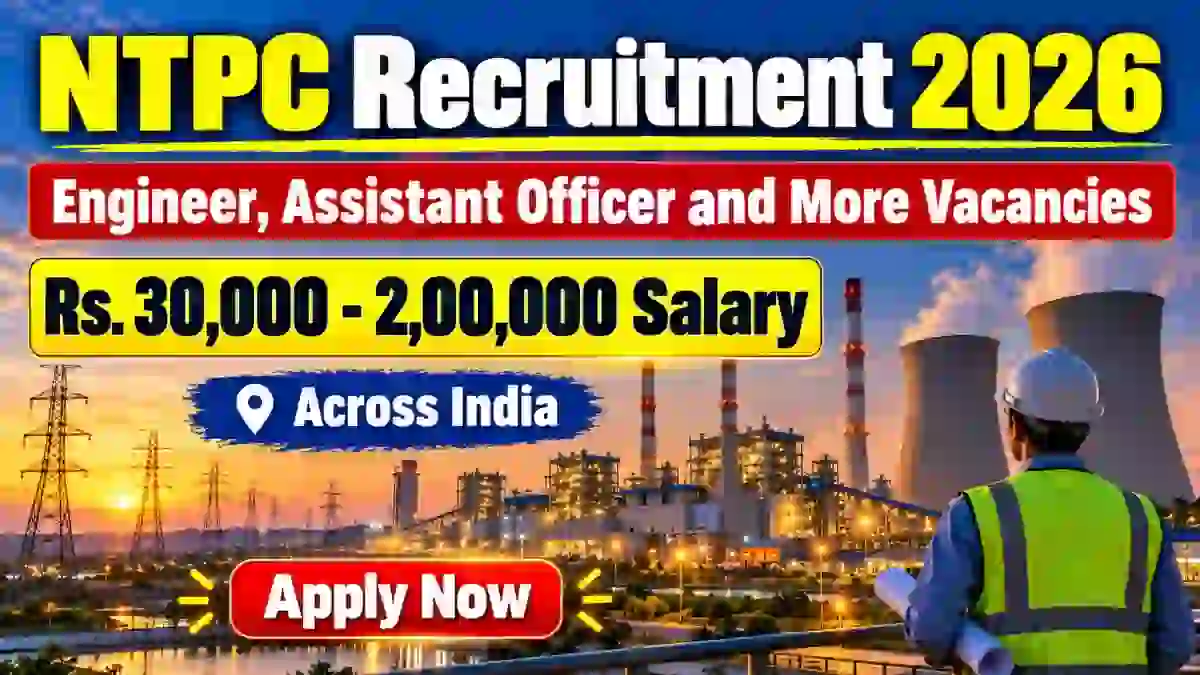 NTPC Recruitment 2026 Notification Out - Apply Online for 19 Engineer, Assistant Officer and More Posts