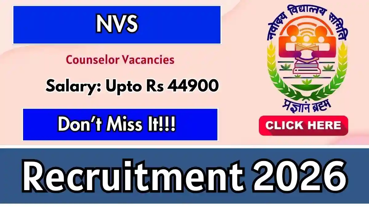 NVS Counselor Recruitment 2026 - Apply Online