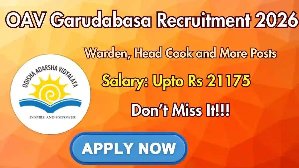OAV Garudabasa Support Staff Recruitment 2026 - Apply Offline for Warden, Head Cook and More Posts