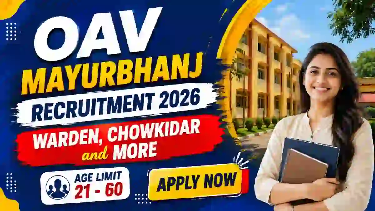 OAV Mayurbhanj Recruitment 2026 - Apply Offline for Warden, Chowkidar and More Posts