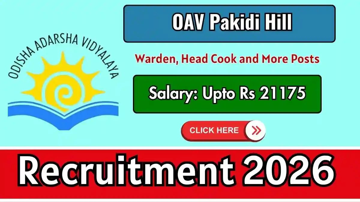OAV Pakidi Hill Recruitment 2026 - Apply Offline for Warden, Head Cook and More Posts