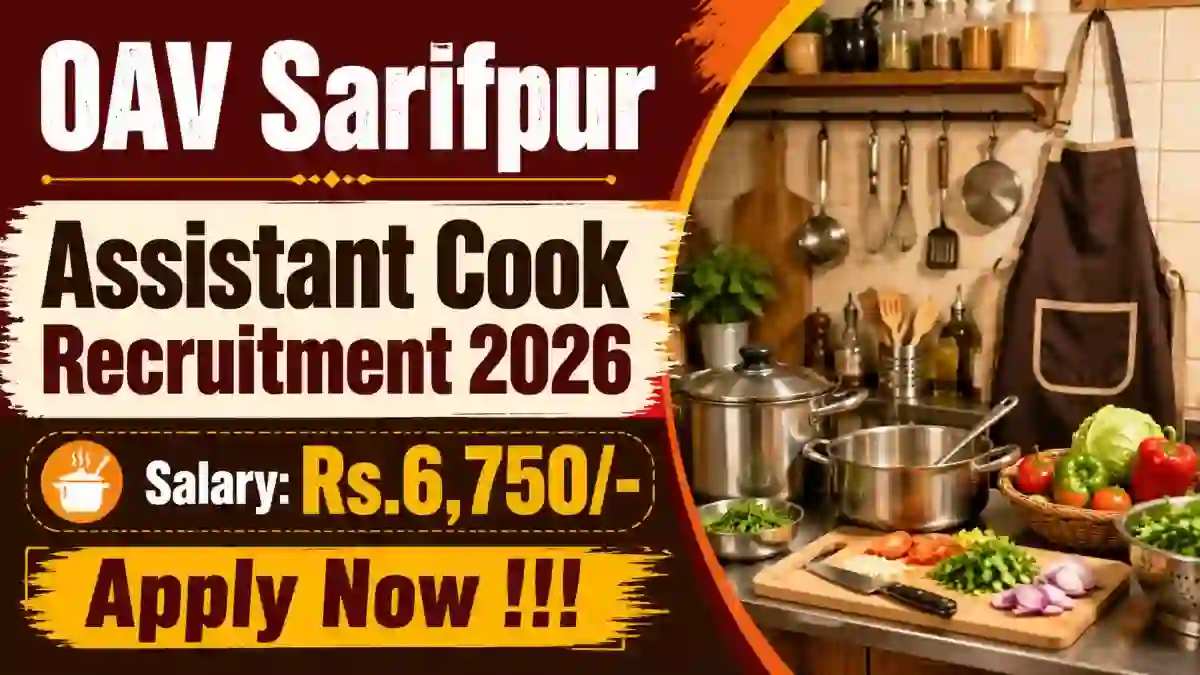 OAV Sarifpur Assistant Cook Recruitment 2026 - Apply Offline OAV Sarifpur Assistant Cook Recruitment 2026 - Apply Offline