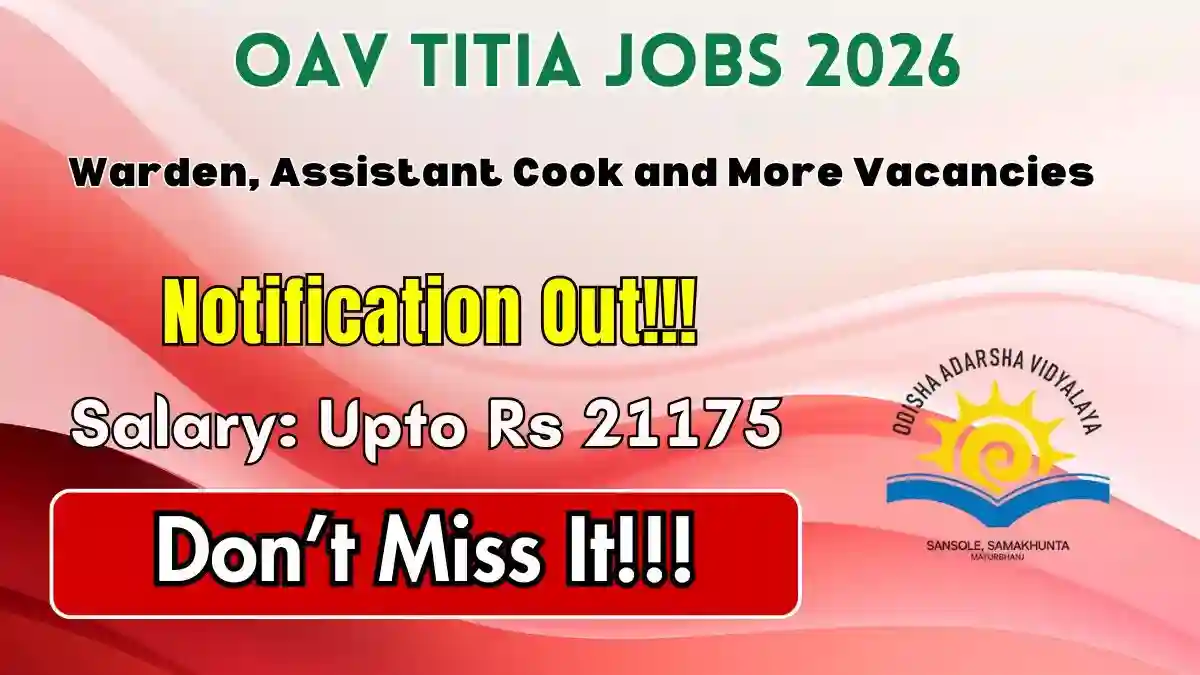 OAV Titia Recruitment 2026 - Apply Offline for Warden, Assistant Cook and More Posts