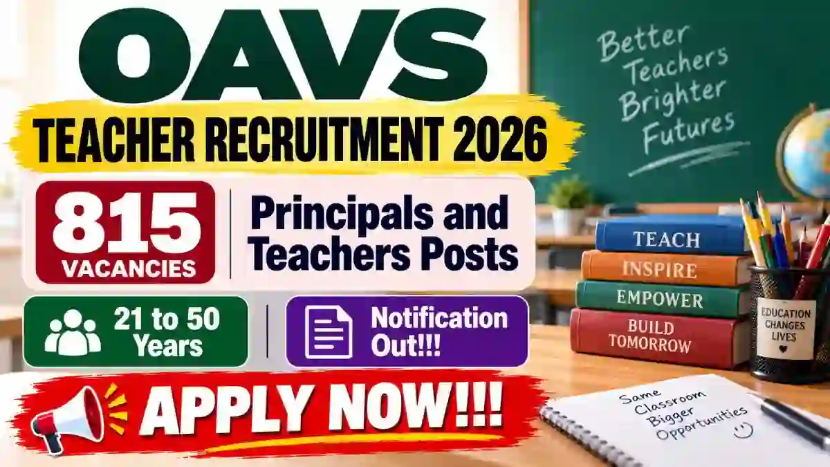OAVS Teacher Recruitment 2026 Notification Out - Apply Online for 815 Principals and Teachers Posts OAVS Teacher Recruitment 2026 Notification Out - Apply Online for 815 Principals and Teachers Posts