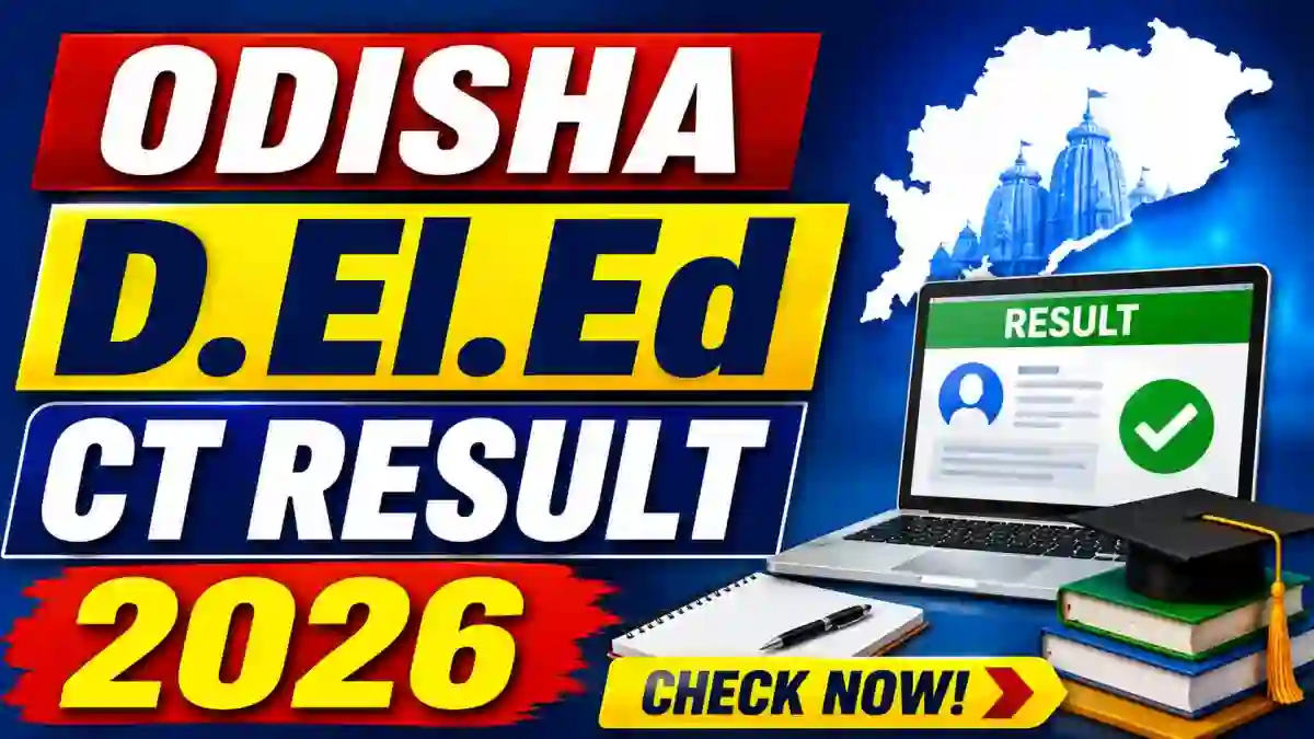 Odisha D.El.Ed Result 2026 Out - Check SAMS CT Scorecard Onine @ scert.odisha.gov.in Odisha D.El.Ed Result 2026 Out - Check SAMS CT Scorecard Onine @ scert.odisha.gov.in
