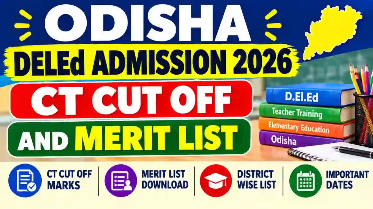 Odisha DElEd Admission 2026 - Check CT Merit List & Cut Off Online @ scert.odisha.gov.in