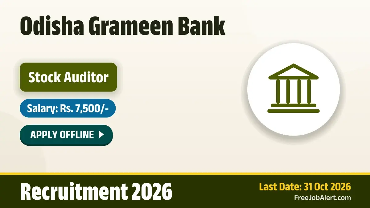 Odisha Grameen Bank Stock Auditor Recruitment 2026 – Apply Offline Odisha Grameen Bank Stock Auditor Recruitment 2026 – Apply Offline