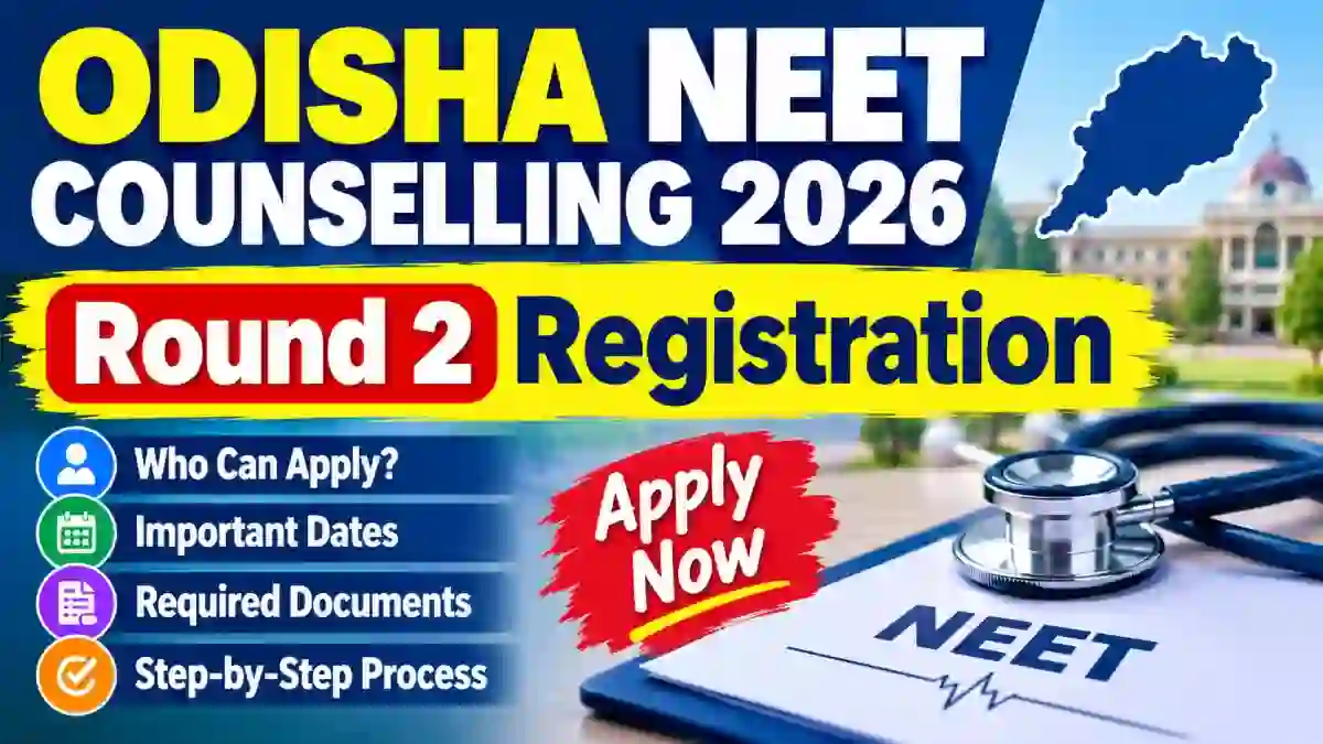 Odisha NEET Counselling 2026 Round 2 Registration - Check Status Online at odishajee.com