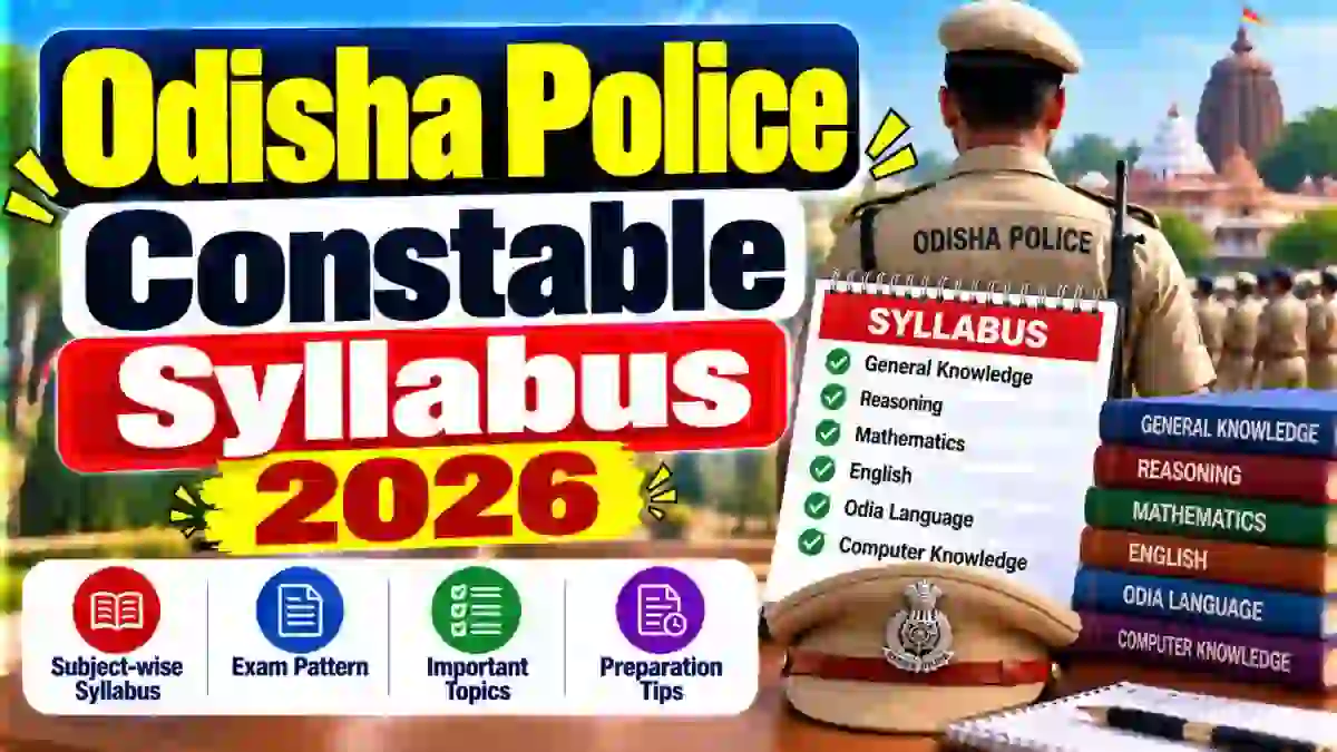 Odisha Police Constable Syllabus 2026 - Check Exam Pattern & Subject-Wise and PDF