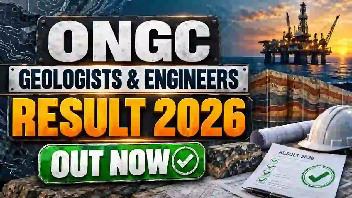 ONGC Geologists and Engineers Result 2026 Out - Check Here ONGC Geologists and Engineers Result 2026 Out - Check Here