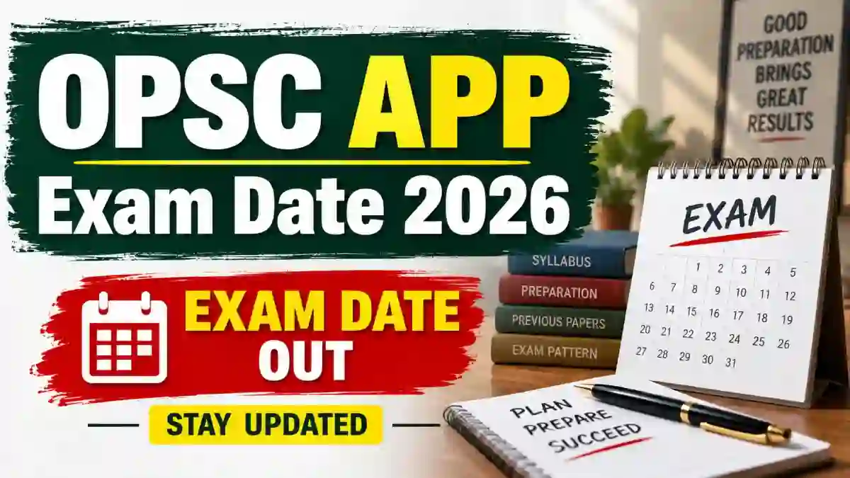 OPSC APP Exam Date 2026 - Check Assistant Public Prosecutor Exam Schedule PDF at opsc.gov.in