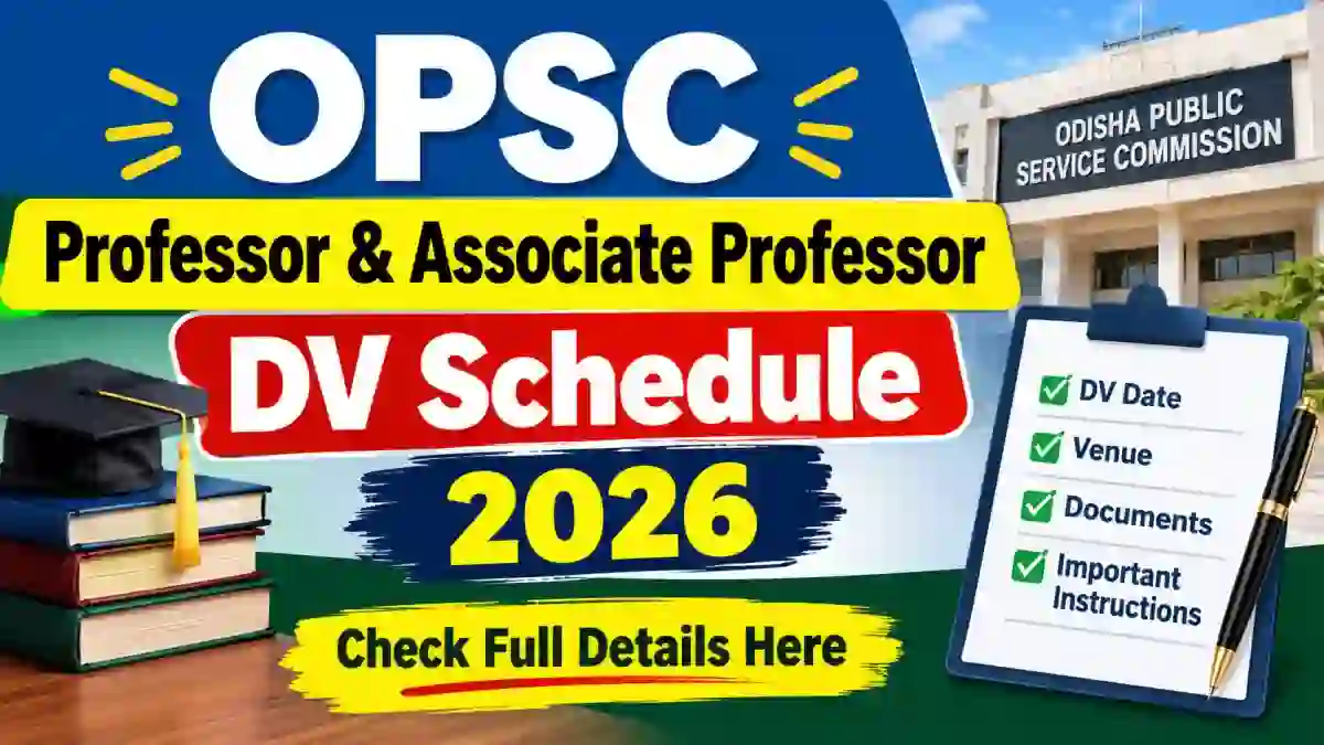 OPSC DV Schedule 2026 - Download Professor and Associate Professor Document Verification Dates at opsc.gov.in